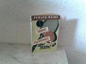 Seller image for Tennis, Tischtennis aber richtig ! Pechan's Perlen-Reihe - Band 622 for sale by ABC Versand e.K.