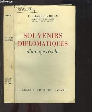 Image du vendeur pour SOUVENIRS DIPLOMATIQUES D UN AGE REVOLU- Saint-Ptersbour 1902-1904. Paris 1904- Constantinople 1905-1907 - Le Caire 1907-1912. Londres 1912-1914. mis en vente par Le-Livre