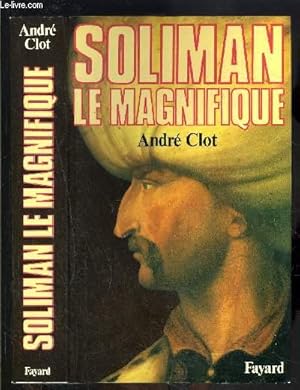 Bild des Verkufers fr SOLIMAN LE MAGNIFIQUE zum Verkauf von Le-Livre