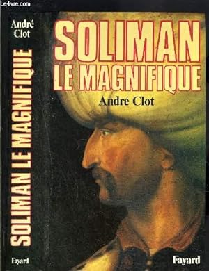 Bild des Verkufers fr SOLIMAN LE MAGNIFIQUE zum Verkauf von Le-Livre