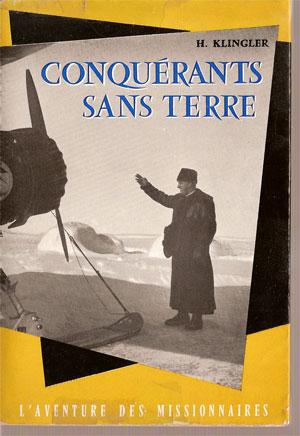 CONQUERANTS SANS TERRE - L'AVENTURE DES MISSIONAIRES