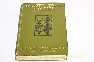 Blazed Trail Stories and Stories of the Wild Life