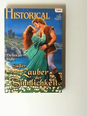 Süßer Zauber der Sinnlichkeit. Historical 199 ,