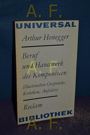 Seller image for Beruf und Handwerk des Komponisten - Illusionslose Gesprche, Kritiken, Aufstze (Reclams Universal-Bibliothek 825) for sale by Antiquarische Fundgrube e.U.