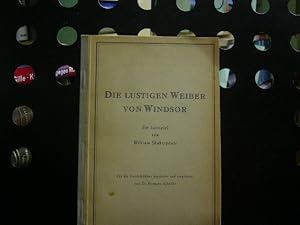 Bild des Verkufers fr Die lustigen Weiber von Windsor. Ein Lustspiel. Fr die Freilichtbhne bearbeitet und eingeleitet SIGNIERT zum Verkauf von Antiquariat im Kaiserviertel | Wimbauer Buchversand