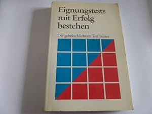 Seller image for Eignungstests mit Erfolg bestehen - Die gebruchlichsten Testmuster for sale by Gerald Wollermann