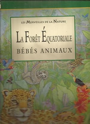 Seller image for La fort quatoriale - Bbs animaux for sale by Joie de Livre