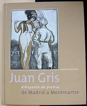 Juan Gris, dibujante de prensa. De Madrid a Montmartre.