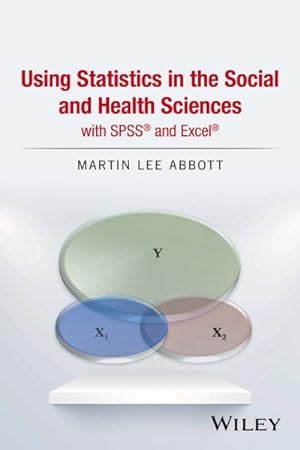 Seller image for Using Statistics in the Social and Health Sciences With SPSS and Excel for sale by GreatBookPrices