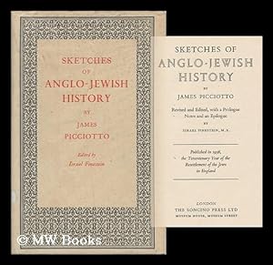 Bild des Verkufers fr Sketches of Anglo-Jewish History. Rev. and Edited, with a Prologue, Notes, and an Epilogue by Israel Finestein Published in 1956, the Tercentenary Year of the Resettlement of the Jews in England zum Verkauf von MW Books Ltd.