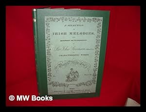 Seller image for A selection of Irish melodies / with symphonies and accompaniments by Sir John Stevenson Mus. Doc ; and characteristic words by Thomas Moore Esqr. Fifth number for sale by MW Books Ltd.