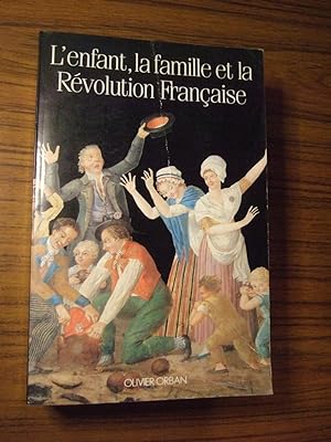 Bild des Verkufers fr L'enfant, la famille et la rvolution franaise. zum Verkauf von Domifasol