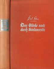 Bild des Verkufers fr Dem Glcke nach durch Sdamerika. Erlebnisse und Erfahrungen eines Ruhelosen zum Verkauf von Paderbuch e.Kfm. Inh. Ralf R. Eichmann