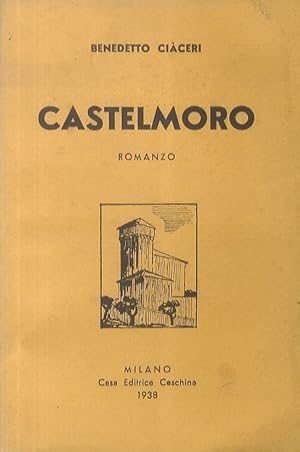 Castelmoro. Romanzo.