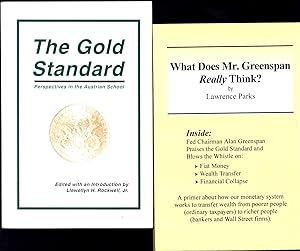 Image du vendeur pour The Gold Standard / Perspectives in the Austrian School, AND A SECOND BOOK, What Does Mr. Greenspan Really Think? / an analysis of Alan Greenspan's Speech at the Catholic University Leuven, Belgium, January 14, 1997 mis en vente par Cat's Curiosities