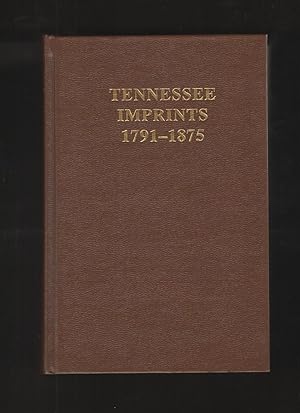 Seller image for Tennessee imprints 1791-1875. for sale by Elder's Bookstore