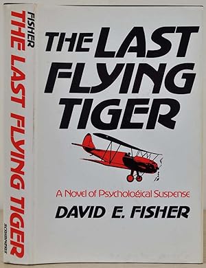 THE LAST FLYING TIGER. A Novel.