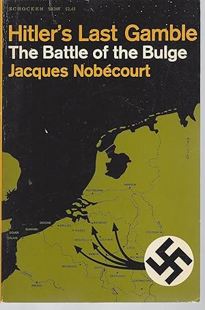 Image du vendeur pour Hitler's last gamble;: The Battle of the Bulge mis en vente par North American Rarities