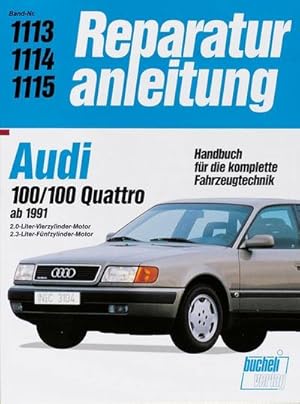 Imagen del vendedor de Audi 100 / 100 Quattro ab 1991 a la venta por BuchWeltWeit Ludwig Meier e.K.