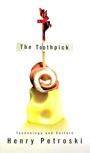 The Toothpick : Technology And Culture :