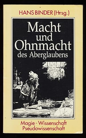 Bild des Verkufers fr Macht und Ohnmacht des Aberglaubens : Magie, Wissenschaft, Pseudowissenschaft. zum Verkauf von Antiquariat Peda