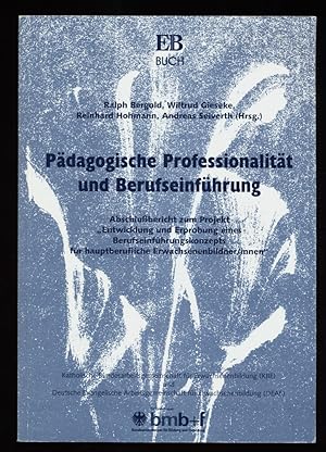 Pädagogische Professionalität und Berufseinführung : Abschlußbericht zum Projekt "Entwicklung und...