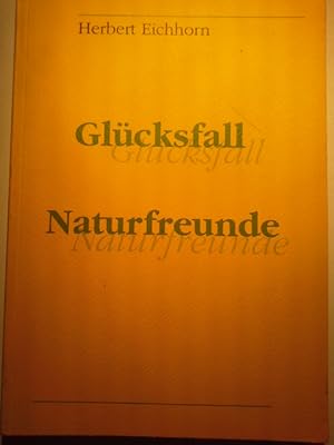 Glücksfall Naturfreunde .