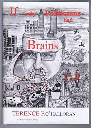 Seller image for If Only Politicians Had Brains for sale by Bailgate Books Ltd