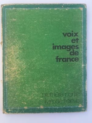 Voix et images de France: Livre de l'éleve