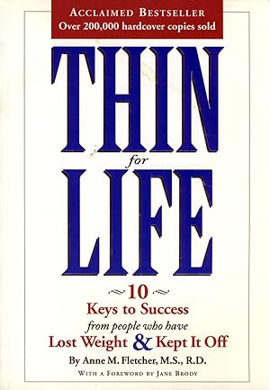 Seller image for Thin for Life: 10 Keys to Success from People Who Have Lost Weight and Kept It Off for sale by Kayleighbug Books, IOBA