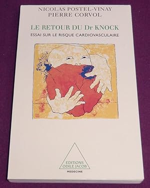 Bild des Verk�ufers f�r LE RETOUR DU DR KNOCK Essai sur le risque cardiovasculaire zum Verkauf von LE BOUQUINISTE