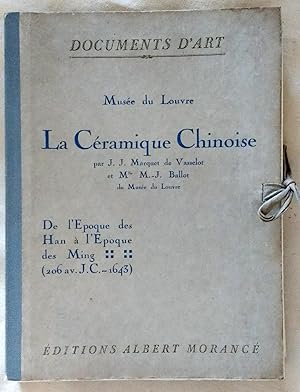 Seller image for La Ceramique Chinoise De l'Epoque des Han a L'Epoque des Ming (206 av. J.C. - 1643) and La Ceramique Chinoise De L'Epoque de K'ang-Hi a nos jours (1662 - 1911) for sale by Bluebird Books