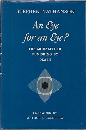 Imagen del vendedor de An Eye For An Eye? : The Morality Of Punishing By Death a la venta por Jonathan Grobe Books