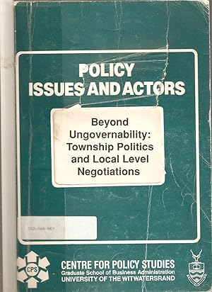 Image du vendeur pour Beyond Ungovernability: Township Politics and Local Level Negotiations mis en vente par Snookerybooks