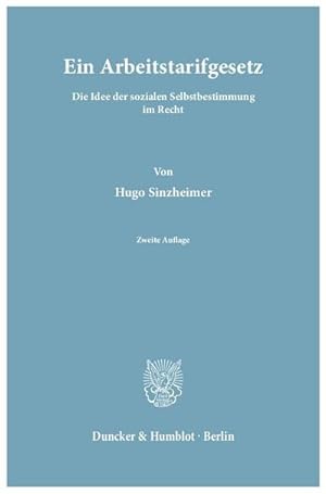 Seller image for Ein Arbeitstarifgesetz. : Die Idee der sozialen Selbstbestimmung im Recht. for sale by AHA-BUCH GmbH