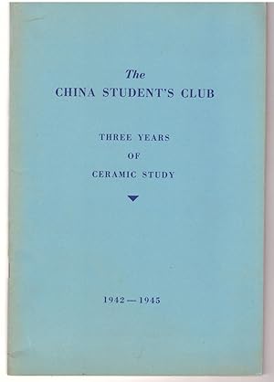 The China Student's Club - 3 Years of Ceramic Study 1942-1945 by Fittz, Hultman, Waterhouse, Rueter