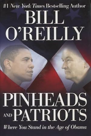 Seller image for Pinheads And Patriots: Where You Stand in the Age of Obama for sale by Kenneth A. Himber