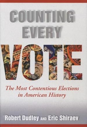 Immagine del venditore per Counting Every Vote: The Most Contentious Elections in American History venduto da Kenneth A. Himber