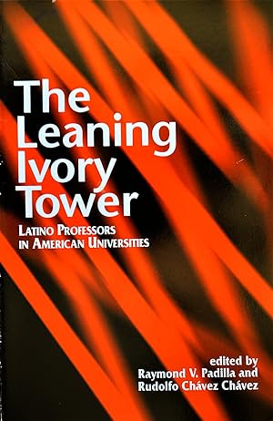 Bild des Verkufers fr The Leaning Ivory Tower: Latino Professions in American Universities zum Verkauf von Casa Camino Real
