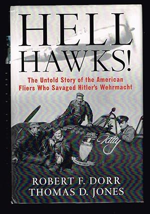 Seller image for Hell Hawks!: The Untold Story of the American Fliers Who Savaged Hitler's Wehrmacht for sale by Ray Dertz