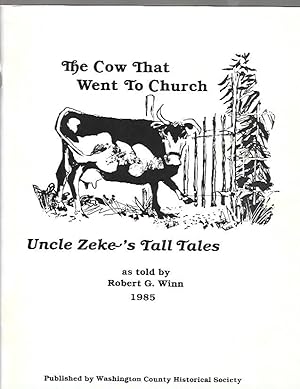 Seller image for The Cow That Went To Church Uncle Zeke's Tall Tales for sale by K. L. Givens Books
