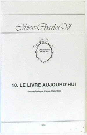 Seller image for Cahiers Charles V N10 Le Livre Aujourd'hui (Grande Bretagne Irlande Etats-unis) for sale by crealivres