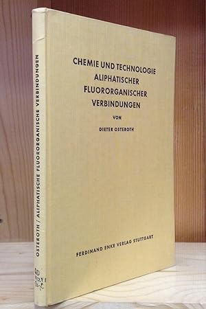 Seller image for Chemie und Technologie aliphatischer fluororganischer Verbindungen for sale by Stephen Peterson, Bookseller