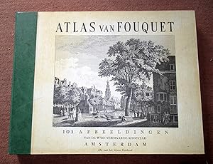 Atlas van Fouquet. 103 Afbeeldingden Van de Wyd-Vermaarde Koopstad Amsterdam, Alle Naar Het Leeve...