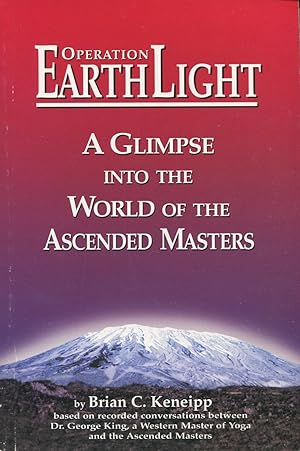 Image du vendeur pour Operation Earth Light: A Glimpse into the World of the Ascended Masters mis en vente par Kenneth A. Himber