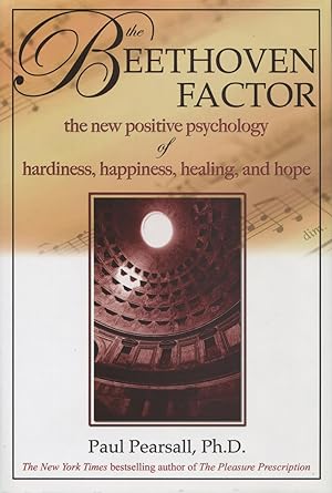 Seller image for The Beethoven Factor: The New Positive Psychology of Hardiness, Happiness, Healing and Hope for sale by Kenneth A. Himber