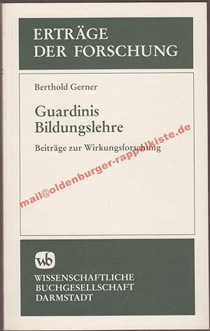 Guardinis Bildungslehre: Beiträge zur Wirkungsforschung - Gerner, Berthold