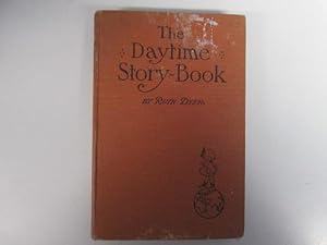 Seller image for The Daytime Story-Book for mother and child . Illustrated, etc for sale by Goldstone Rare Books