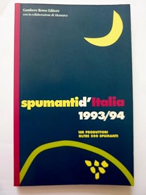 Seller image for SPUMANTI D'ITALIA 1993/94 - 160 Produttori, oltre 500 spumanti for sale by Historia, Regnum et Nobilia