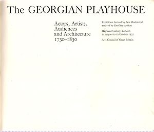 The Georgian Playhouse : Actors, Artists, Audiences and Architecture 1730-1830